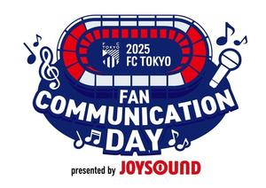 2025 FC TOKYO FAN COMMUNICATION DAY presented by JOYSOUNDの告知用写真